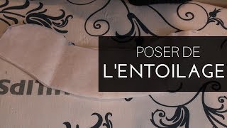 Comment poser de lENTOILAGE [upl. by Sondra]