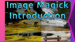 ImageMagick Introduction [upl. by Annahahs]