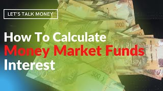 How to calculate money market fund interest [upl. by Bullivant]