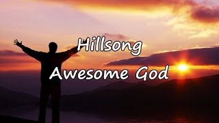 Hillsong  Awesome God with lyrics [upl. by Alyar]