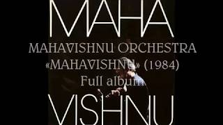 Mahavishnu Orchestra  «Mahavishnu» 1984 Full album [upl. by Close]