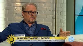 Lindströms dialektresa genom Sverige ”En dialekt berättar en historia”  Nyhetsmorgon TV4 [upl. by Ahsaekal]