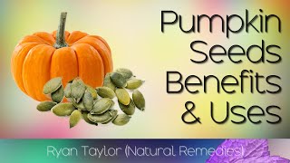 Pumpkin Seeds Benefits and Uses [upl. by Normandy148]