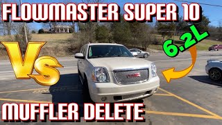 GMC Yukon DENALI 62L V8 FLOWMASTER SUPER 10 Vs MUFFLER DELETE [upl. by Tonneson]