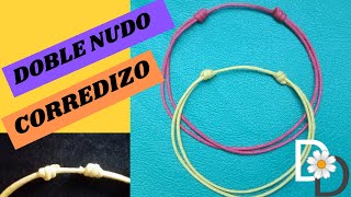 🌼DOBLE NUDO CORREDIZO FÁCIL para pulseras y collares [upl. by Hindu]