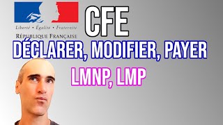 Cotisation Foncière des Entreprise CFE  Déclarer modifier remplir payer  LMNP  LMP  SCI [upl. by Hnahk215]