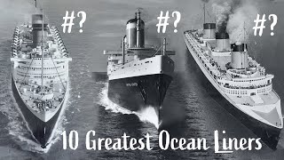 Top 10 Greatest Ocean Liners [upl. by Halsted]