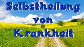 Mantra  Von Krankheit zu totaler Gesundheit  Selbstheilung [upl. by Eelak]