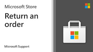 How to return a Microsoft Store order  Microsoft [upl. by Obrien]