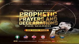 MARCH SPECIAL NEW MONTH PROPHETIC PRAYERS  DAY 1  NSPPD  3RD MARCH 2025 [upl. by Ressan]