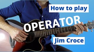 Operator by Jim Croce  Guitar Lesson [upl. by Ekud483]