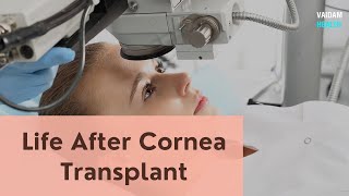 Life After Cornea Transplant [upl. by Drahsar]