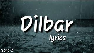 Dilbar lyrics Satyamev Jayate songs z songz [upl. by Naiditch]