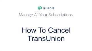 How To Cancel TransUnion 2016 [upl. by Verile436]