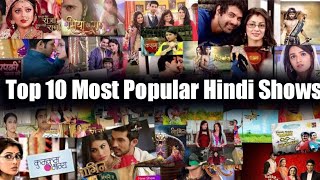 Top 10 Most Popular Hindi Serials  Top 10 All Time Best Hindi Tv Shows [upl. by Hosbein]