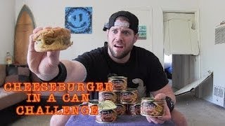 The CheeseBurger In A Can Challenge Warning WTF [upl. by Smaj681]