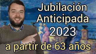 JUBILACIÓN ANTICIPADA 2023 Penalizaciones y consejos para reducirlas [upl. by Litton]